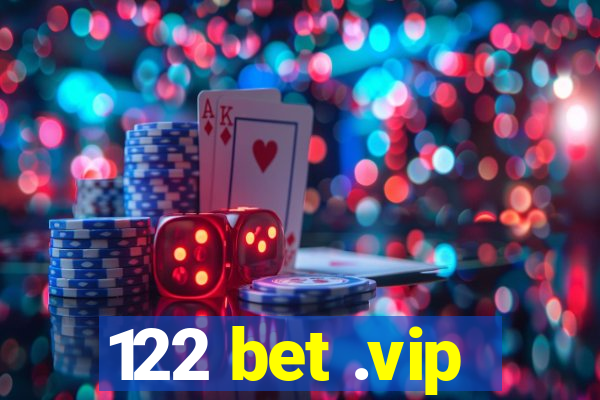 122 bet .vip